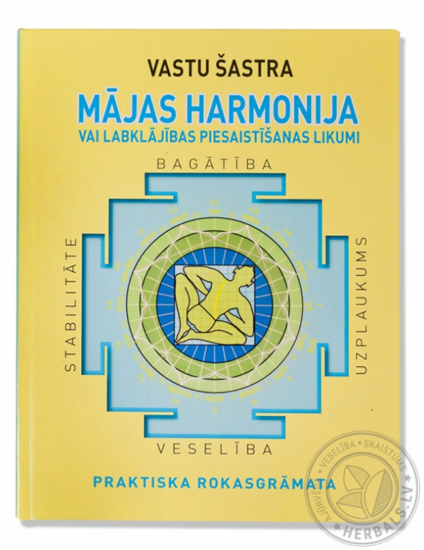 Grāmata Mājas harmonija Vastu šastra info www.herbals.lv